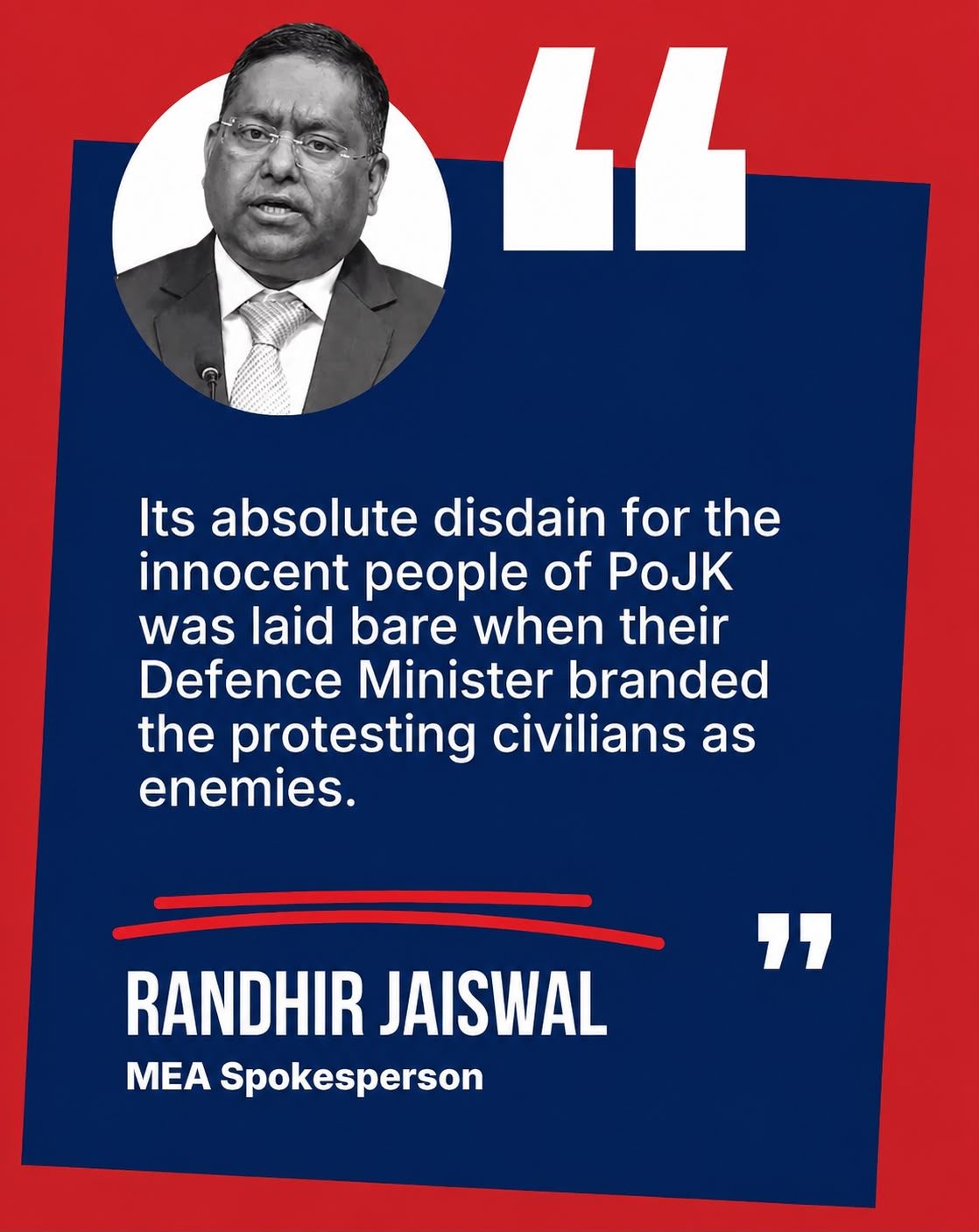 MEA spokesperson Randhir Jaiswal says Pakistan’s actions against peaceful civilians in Pakistan-occupied Jammu and Kashmir reflect a complete disregard for democratic values and human rights.